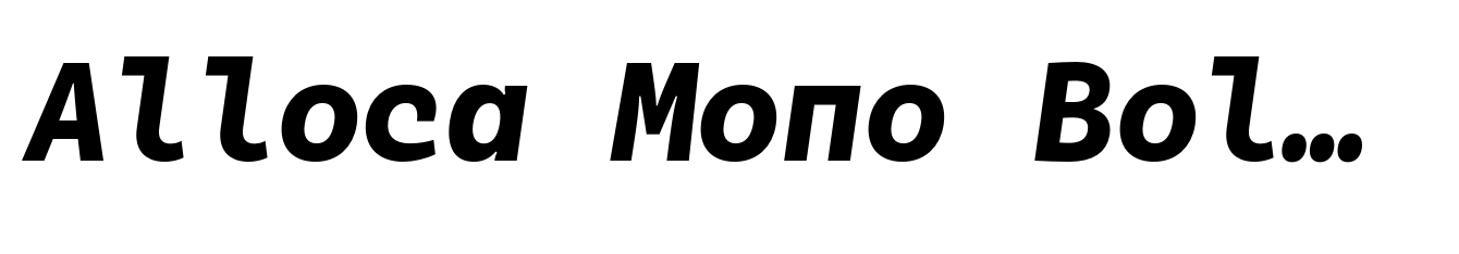 Alloca Mono Bold Italic